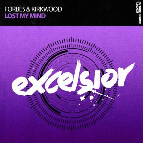 Download track Lost My Mind (Original Mix) David Forbes, Stephen Kirkwood