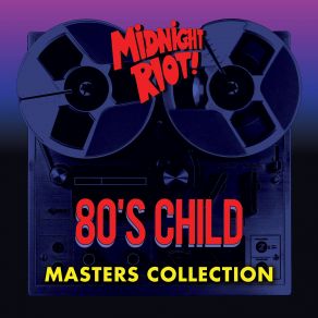 Download track I've Been Watching You 80's Child, Midnight Riot