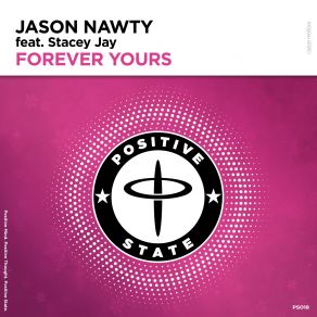 Download track Forever Yours Stacey Jay, Jason Nawty