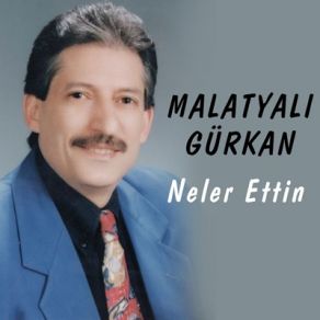 Download track Neler Ettin Malatyalı Gürkan