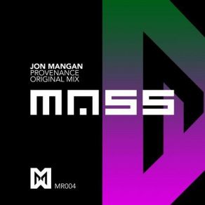 Download track Provenance (Original Mix) Jon Mangan