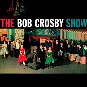 Download track Way Back Home Bob Crosby