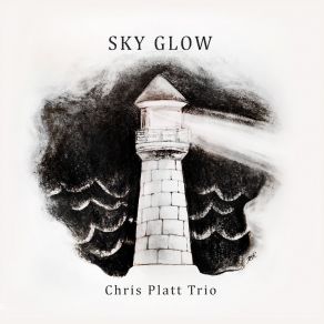 Download track Sky Glow Chris Platt Trio