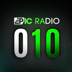 Download track Epic Radio 010 Eric Prydz