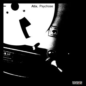 Download track Psychose Atix