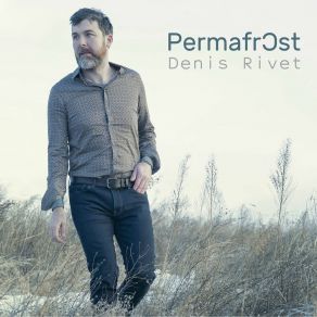 Download track Permafrost Denis Rivet