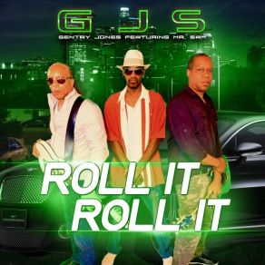 Download track Roll It Roll It (Club Mix) Mr. Sam, Gentry-Jones, G. J. S. Gentry Jones