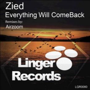 Download track Everything Will Come Back (Airzoom Remix) Zied