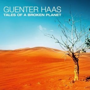 Download track Tales Of A Broken Planet Guenter Haas