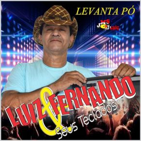 Download track Levanta Pó Luiz Fernando E Seus Teclados