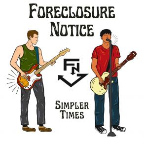 Download track Simpler Times Foreclosure Notice