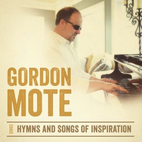 Download track Great Is Thy Faithfulness Gordon Mote