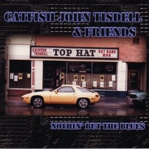 Download track You Can't Lose What You Ain't Never Had Catfish John Tisdell