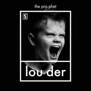 Download track Louder (Album Edit) The Prophet