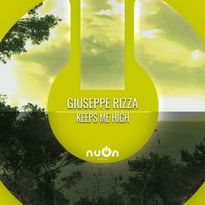 Download track Keeps Me High (Spotify Edit) Giuseppe Rizza