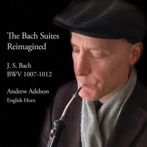 Download track Cello Suite No. 2 In D Minor, BWV 1008 IV. Sarabande (Arr. For English Horn) Andrew Adelson