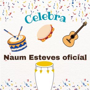 Download track Celebremos Seu Nome Naumestevesoficial