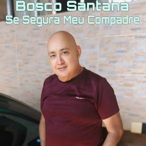 Download track Se Segura Meu Compadre (Playback) Bosco SantanaPlayback