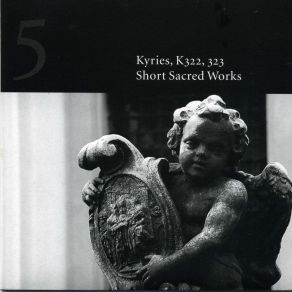 Download track Kyrie, KV 323 In C - Dur Mozart, Joannes Chrysostomus Wolfgang Theophilus (Amadeus)