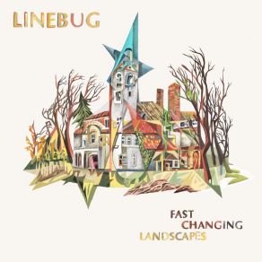 Download track Fast Changing Landscapes Linebug