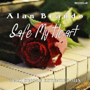 Download track Safe My Heart (Extended Vocal Summer Mix) Alan Brando