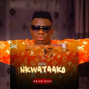 Download track Nkwataako Rhizo Pass