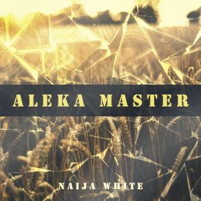 Download track Naija White Aleka Master