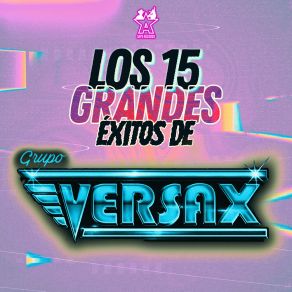 Download track Tu Vas A Enloquecer Grupo Versax