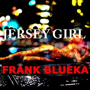 Download track Jersey Girl (Single Version) Frank Blueka