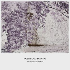 Download track Attanasio: Behind Those Eyes Roberto Attanasio