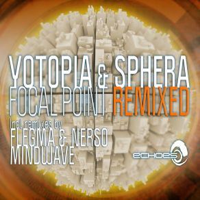 Download track Focal Point (Mindwave Remix) Yotopia, Sphera