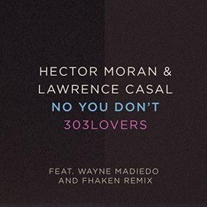 Download track What You Want (Original Mix) Hector Moran, Wayne Madiedo, Lawrence Casal