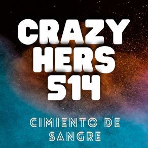 Download track Sentencia Dictada CRAZY HERS 514