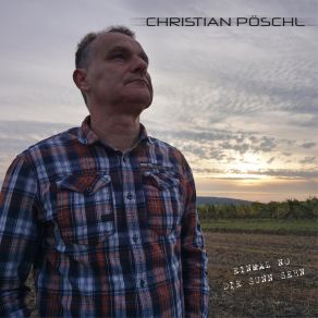 Download track Einmal No Die Sunn Sehn Christian Pöschl