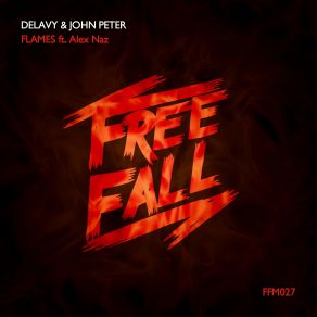 Download track Flames (Original Mix) John Peter, Delavy, Alex Naz