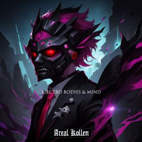 Download track Electro Bodies & Mind Areal Kollen