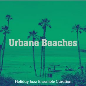 Download track Impression (Luxurious Spring Break) Holiday Jazz Ensemble Curation