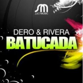 Download track I Love Batucada (Robbie Rivera Juicy Bigroom Mix) Dero, Robbie Rivera