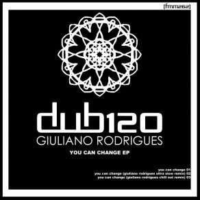 Download track You Can Change (Giuliano Rodrigues Ultra Slow Remix) Giuliano Rodrigues