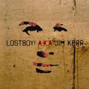 Download track The Wait Parts 1 + 2 Lostboy! Aka Jim Kerr