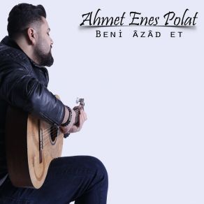 Download track Gece Sordu Ahmet Enes Polat