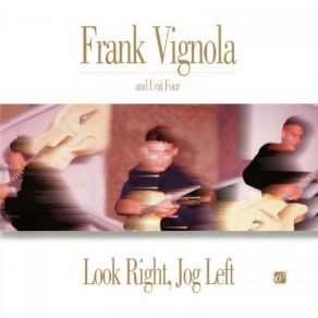 Download track Look Right Frank Vignola, Unit Four