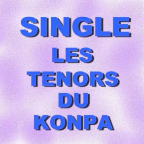 Download track Pa Sa Bliye'w Les Tenors Du Konpa