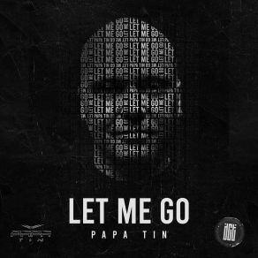 Download track Let Me Go (Radio Mix) Papa Tin