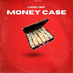 Download track Money Case Lucid Trip