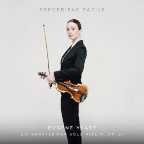 Download track 08 - Sonata For Solo Violin No 2 In A Minor Op 27 IV Les Furies Allegro Furioso Eugène Ysaÿe