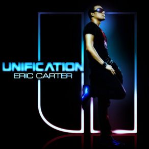 Download track Unification Eric Carter