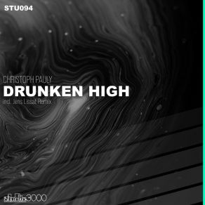 Download track Drunken High (Jens Lissat Remix) Christoph Pauly