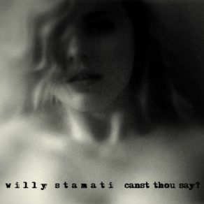 Download track Canst Thou Say- (Vocals Remastered) Willy Stamati