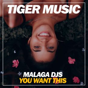 Download track You Want This (Original Mix) Malaga DJs